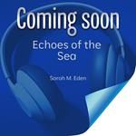 Echoes of the Sea