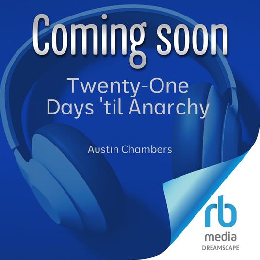 Twenty-One Days 'til Anarchy