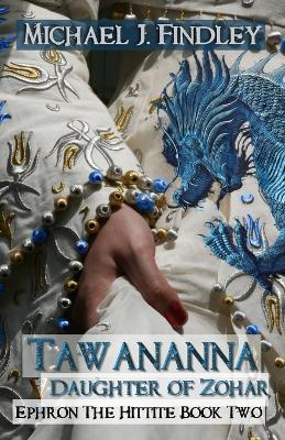 Tawananna Daughter of Zohar - Michael J Findley - cover