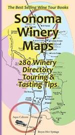 Sonoma Winery Maps 280 Winery Directory, Touring & Tasting Tips