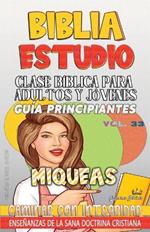 Clase Bíblica para Adultos y Jóvenes - Guía Principiantes - Miqueas: Caminar con Integridad