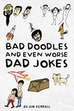 Bad Doodles And Even Worse Dad Jokes