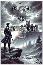 De Graaf van Monte Cristo: Deel 3