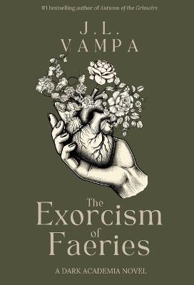 The Exorcism of Faeries: A Dark Academia Romance - J L Vampa - cover