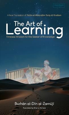 The Art of Learning (HB) - Burhan Al-Din Al-Zarnuji - cover