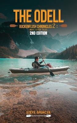 The Odell Buckenflush Chronicles 2: More River Tales - Steve Spencer - cover
