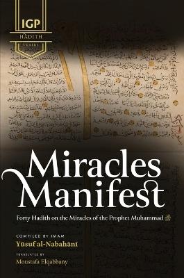 Miracles Manifest (HB) - Imam Yusuf Al-Nabahani - cover