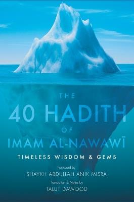 The 40 Hadith of Imam al-Nawawi (HB) - Imam Al-Nawawi - cover