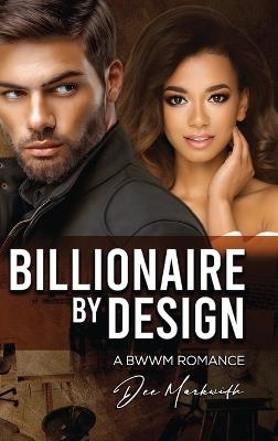 Billionaire by Design - Dee Markwith - cover