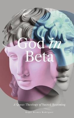 God in Beta - Roger Branon Rodriguez - cover