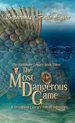 The Most Dangerous Game: A Steampunk Literary Tribute Adventure