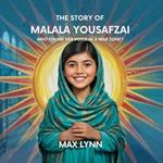 The Story of Malala Yousafzai: Who Found Her Voice in a War Zone?