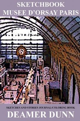 Sketchbook Musee D'Orsay Paris - Deamer Dunn - cover