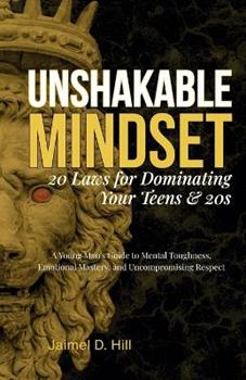 Libro in inglese Unshakable Mindset: 20 Laws for Dominating Your Teens & 20s  - Jaimel D Hill