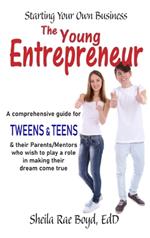 The Young Entrepreneur - Starting Your Own Business