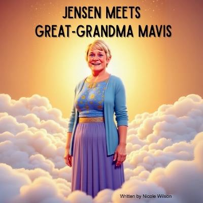 Jensen Meets Great-Grandma Mavis - Nicole Wilson - cover