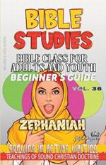 Bible Class for Adults and Youth, Beginner's Guide - Zephaniah: Growing in Active Waiting