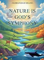 Nature Is God's Symphony
