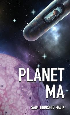 Planet Ma - Saim Khurshid Malik - cover