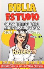 Clase Bíblica para Adultos y Jóvenes Guía Principiantes - Hageo: Deja de posponer, Actúa Ya