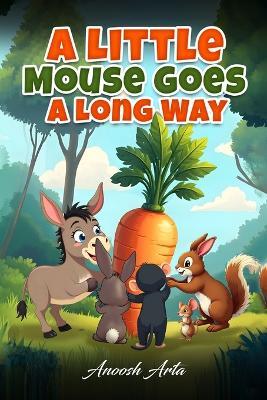 A Little Mouse Goes A Long Way - Anoosh Arta - cover