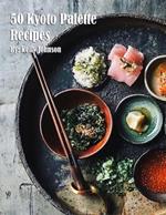 50 Kyoto Palette Recipes
