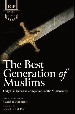 The Best Generation of Muslims (HB) - Imam Yusuf Al-Nabahani - cover