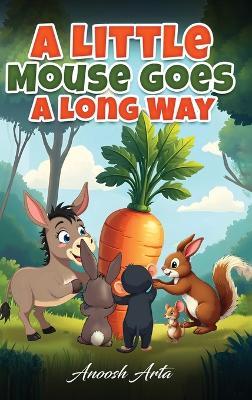 A Little Mouse Goes A Long Way - Anoosh Arta - cover