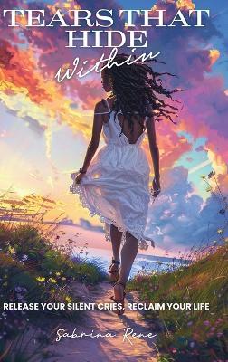 Tears That Hide Within - Sabrina Rene - cover