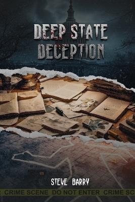 Deep State Deception - Steve Barry - cover