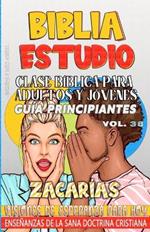 Clase Bíblica para Adultos y Jóvenes Guía Principiantes - Zacarías: Visiones de Esperanza para Hoy