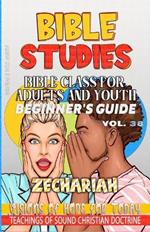 Bible Class for Adults and Youth Beginner's Guide - Zechariah: Visions of Hope for Today
