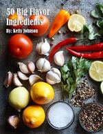 50 Big Flavor Ingredients