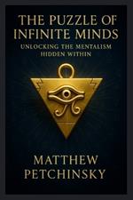 The Puzzle of Infinite Minds: Unlocking the Mentalism Hidden Within