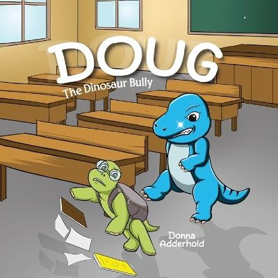 Doug: The Dinosaur Bully - Donna Adderhold - cover
