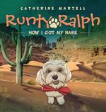 Runty Ralph: How I Got My Name
