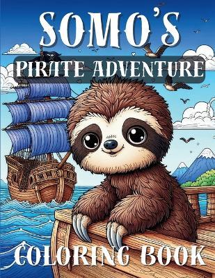 Somo's Pirate Adventure: Coloring Storybook - Sage Publishing Young Reader - cover