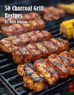 50 Charcoal Grill Recipes