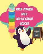 Piper Penguin Tries 100 Ice Cream Scoops