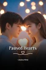 Paused Hearts