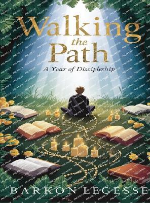 Walking the Path: A Year of Discipleship - Barkon Legesse Gebre - cover