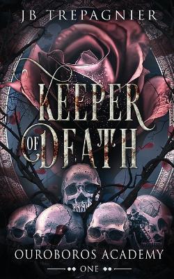 Keeper of Death: A Paranormal Reverse Harem Romance - Jb Trepagnier - cover