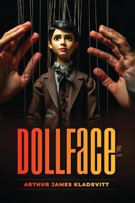 Dollface No. 5 - Arthur James Kladrvitt - cover