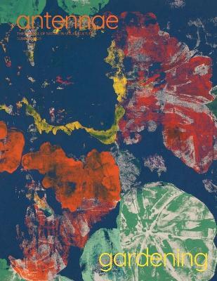 Antennae #67 Gardening 2 - Maria Thereza Alves - cover