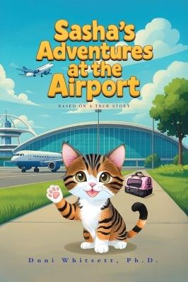 Sasha's Adventures at the Airport - Doni Whitsett - cover