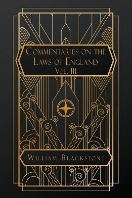 Commentaries on the Laws of England: Volume III - William Blackstone - cover