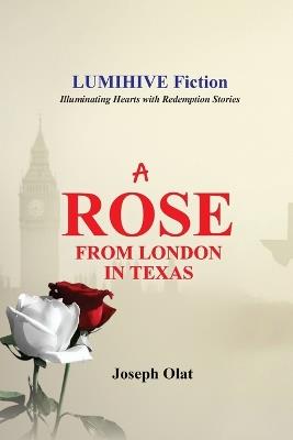 A Rose from London in Texas - Joseph Olat - cover