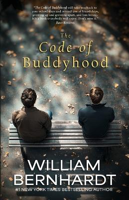 The Code of Buddyhood - William Bernhardt - cover