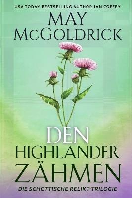 Den Highlander Zähmen - May McGoldrick,Jan Coffey - cover