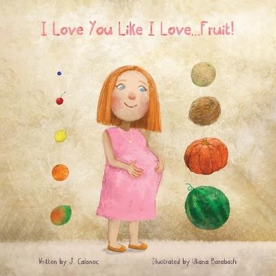 I Love You Like I Love...Fruit! - Jose Calanoc - cover
